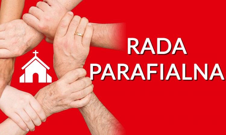SKŁAD NOWEJ RADY PARAFIALNEJ