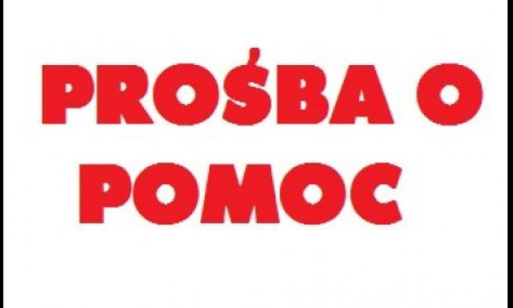 PROŚBA o POMOC