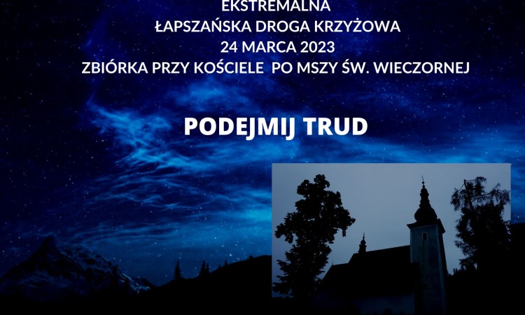 ŁAPSZAŃSKA EKSTREMALNA DROGA KRZYŻOWA